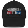 Online Poker Let US Play Dad Hat - Black