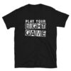 Play Your Eight Game Poker T-Shirt-Black