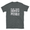 Play Your Eight Game Poker T-Shirt-Dark Heather