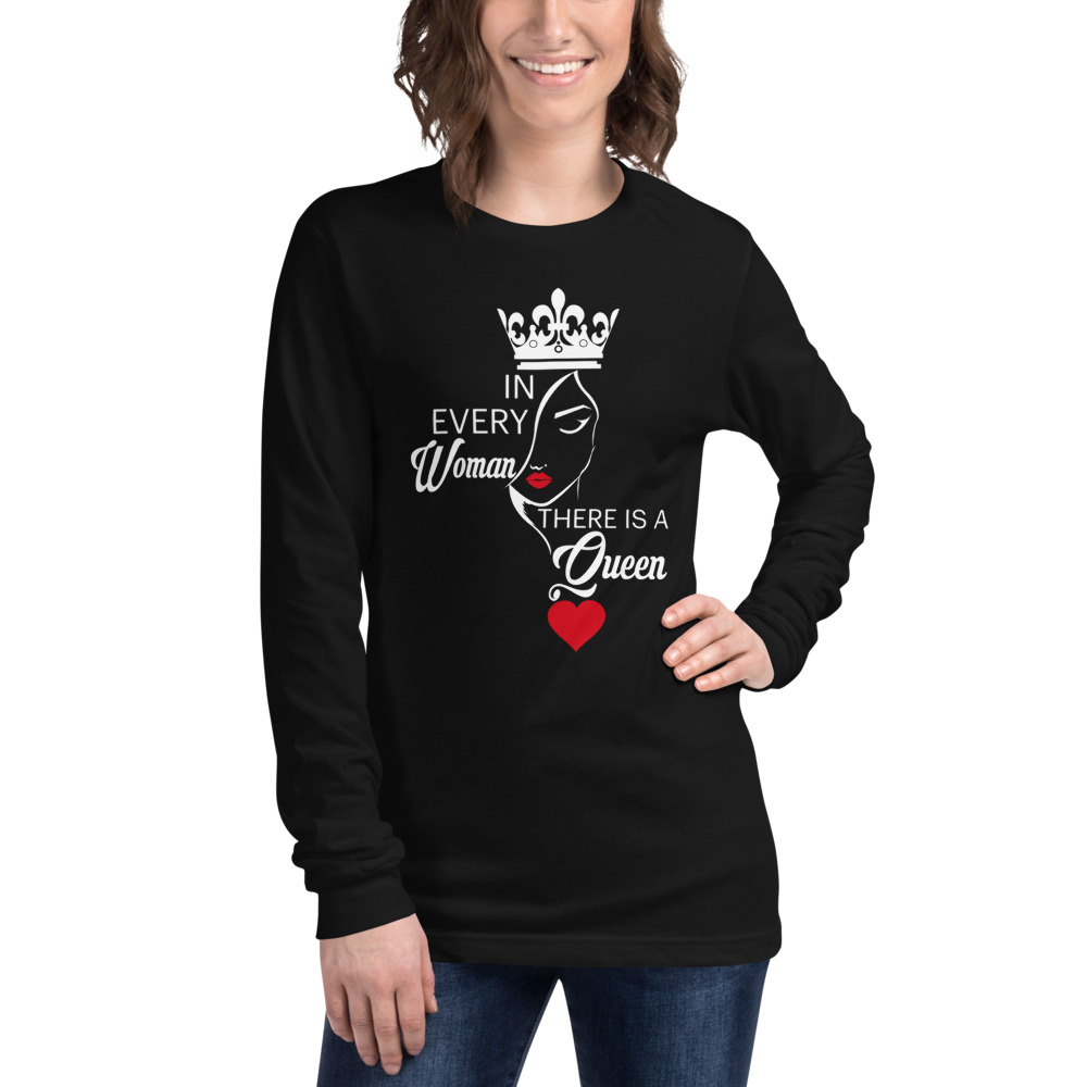 In Every Woman There Is A Queen Long Sleeve T-Shirt - Black